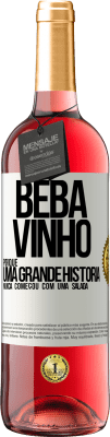 29,95 € Envio grátis | Vinho rosé Edição ROSÉ Beba vinho, porque uma grande história nunca começou com uma salada Etiqueta Branca. Etiqueta personalizável Vinho jovem Colheita 2024 Tempranillo