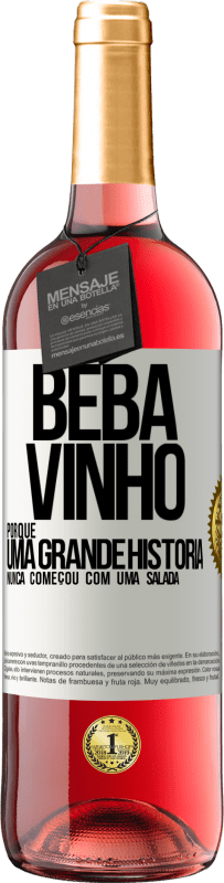 29,95 € Envio grátis | Vinho rosé Edição ROSÉ Beba vinho, porque uma grande história nunca começou com uma salada Etiqueta Branca. Etiqueta personalizável Vinho jovem Colheita 2024 Tempranillo