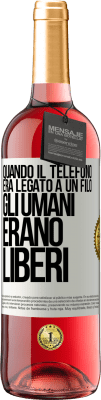 29,95 € Spedizione Gratuita | Vino rosato Edizione ROSÉ Quando il telefono era legato a un filo, gli umani erano liberi Etichetta Bianca. Etichetta personalizzabile Vino giovane Raccogliere 2025 Tempranillo