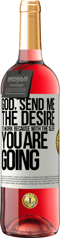 29,95 € 送料無料 | ロゼワイン ROSÉエディション 神様、私に働きたいという願望を送ってください ホワイトラベル. カスタマイズ可能なラベル 若いワイン 収穫 2025 Tempranillo