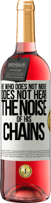 29,95 € Free Shipping | Rosé Wine ROSÉ Edition He who does not move does not hear the noise of his chains White Label. Customizable label Young wine Harvest 2024 Tempranillo