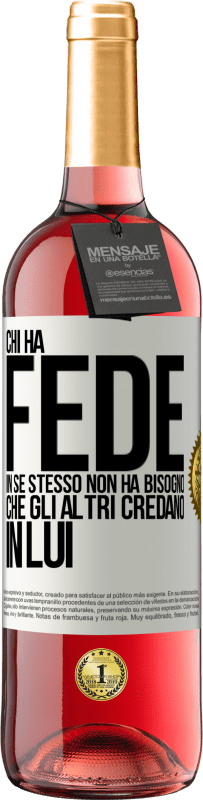 29,95 € Spedizione Gratuita | Vino rosato Edizione ROSÉ Chi ha fede in se stesso non ha bisogno che gli altri credano in lui Etichetta Bianca. Etichetta personalizzabile Vino giovane Raccogliere 2024 Tempranillo