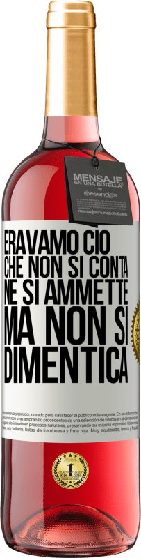 29,95 € Spedizione Gratuita | Vino rosato Edizione ROSÉ Eravamo ciò che non si conta, né si ammette, ma non si dimentica Etichetta Bianca. Etichetta personalizzabile Vino giovane Raccogliere 2024 Tempranillo