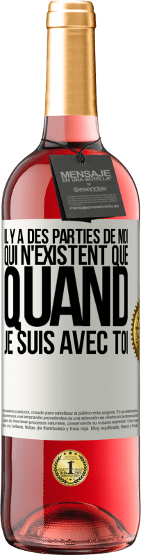 29,95 € Envoi gratuit | Vin rosé Édition ROSÉ Il y a des parties de moi qui n'existent que quand je suis avec toi Étiquette Blanche. Étiquette personnalisable Vin jeune Récolte 2024 Tempranillo