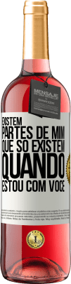 29,95 € Envio grátis | Vinho rosé Edição ROSÉ Existem partes de mim que só existem quando estou com você Etiqueta Branca. Etiqueta personalizável Vinho jovem Colheita 2025 Tempranillo