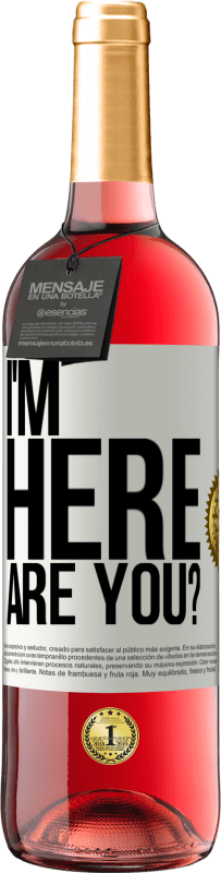 29,95 € Бесплатная доставка | Розовое вино Издание ROSÉ Я здесь. Ты? Белая этикетка. Настраиваемая этикетка Молодое вино Урожай 2025 Tempranillo
