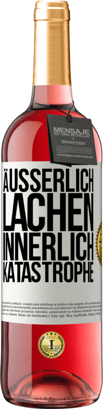 29,95 € Kostenloser Versand | Roséwein ROSÉ Ausgabe Äußerlich Lachen, innerlich Katastrophe Weißes Etikett. Anpassbares Etikett Junger Wein Ernte 2025 Tempranillo