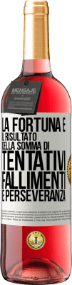 29,95 € Spedizione Gratuita | Vino rosato Edizione ROSÉ La fortuna è il risultato della somma di tentativi, fallimenti e perseveranza Etichetta Bianca. Etichetta personalizzabile Vino giovane Raccogliere 2023 Tempranillo