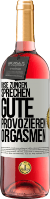 29,95 € Kostenloser Versand | Roséwein ROSÉ Ausgabe Böse Zungen sprechen, gute provozieren Orgasmen Weißes Etikett. Anpassbares Etikett Junger Wein Ernte 2023 Tempranillo