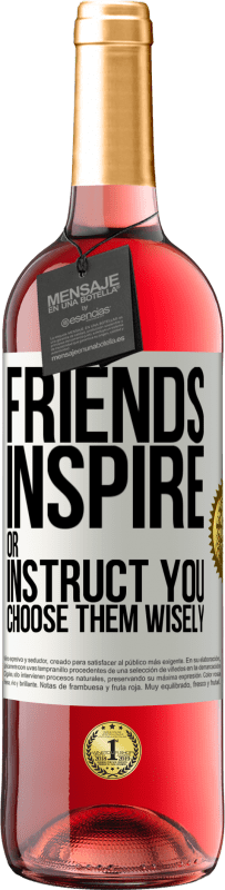 29,95 € Free Shipping | Rosé Wine ROSÉ Edition Friends inspire or instruct you. Choose them wisely White Label. Customizable label Young wine Harvest 2024 Tempranillo