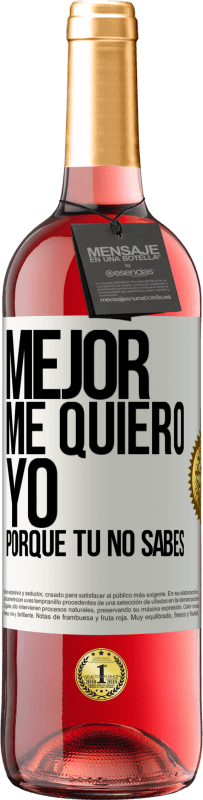 29,95 € Envío gratis | Vino Rosado Edición ROSÉ Mejor me quiero yo, porque tú no sabes Etiqueta Blanca. Etiqueta personalizable Vino joven Cosecha 2023 Tempranillo