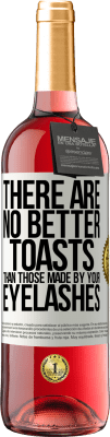 29,95 € Free Shipping | Rosé Wine ROSÉ Edition There are no better toasts than those made by your eyelashes White Label. Customizable label Young wine Harvest 2025 Tempranillo