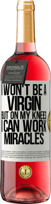 29,95 € 免费送货 | 桃红葡萄酒 ROSÉ版 我不会是处女，但在膝盖上我可以创造奇迹 白标. 可自定义的标签 青年酒 收成 2025 Tempranillo