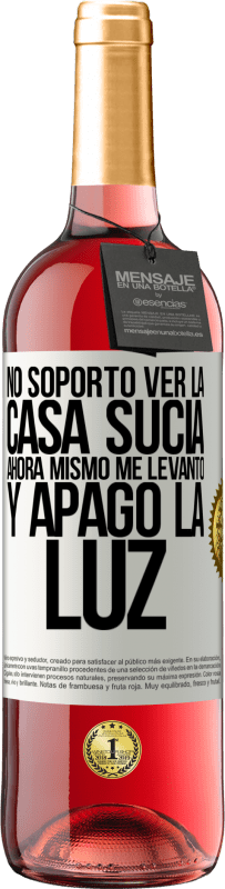 29,95 € Envío gratis | Vino Rosado Edición ROSÉ No soporto ver la casa sucia. Ahora mismo me levanto y apago la luz Etiqueta Blanca. Etiqueta personalizable Vino joven Cosecha 2023 Tempranillo