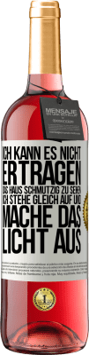 29,95 € Kostenloser Versand | Roséwein ROSÉ Ausgabe Ich kann es nicht ertragen, das Haus schmutzig zu sehen. Ich stehe gleich auf und mache das Licht aus Weißes Etikett. Anpassbares Etikett Junger Wein Ernte 2024 Tempranillo