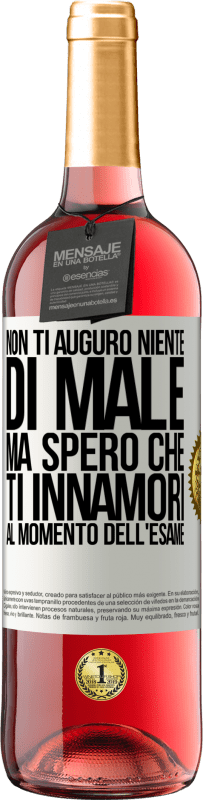 29,95 € Spedizione Gratuita | Vino rosato Edizione ROSÉ Non ti auguro niente di male, ma spero che ti innamori al momento dell'esame Etichetta Bianca. Etichetta personalizzabile Vino giovane Raccogliere 2023 Tempranillo