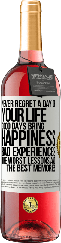 29,95 € Free Shipping | Rosé Wine ROSÉ Edition Never regret a day of your life. Good days bring happiness, bad experiences, the worst lessons and the best memories White Label. Customizable label Young wine Harvest 2024 Tempranillo