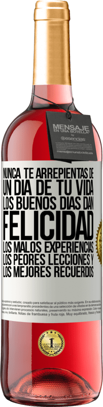 29,95 € Envío gratis | Vino Rosado Edición ROSÉ Nunca te arrepientas de un día de tu vida. Los buenos días dan felicidad, los malos experiencias, los peores lecciones y los Etiqueta Blanca. Etiqueta personalizable Vino joven Cosecha 2024 Tempranillo