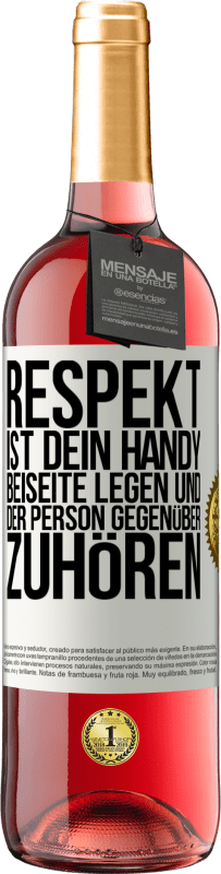 29,95 € Kostenloser Versand | Roséwein ROSÉ Ausgabe RESPEKT ist dein Handy beiseite legen und der Person gegenüber zuhören Weißes Etikett. Anpassbares Etikett Junger Wein Ernte 2023 Tempranillo