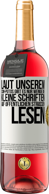 29,95 € Kostenloser Versand | Roséwein ROSÉ Ausgabe Laut unserem com-PUTOS gibt es nur wenige, die kleine Schriften auf öffentlichen Straßen lesen Weißes Etikett. Anpassbares Etikett Junger Wein Ernte 2024 Tempranillo