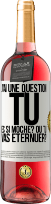 29,95 € Envoi gratuit | Vin rosé Édition ROSÉ J'ai une question... Tu es si moche? Ou tu vas éternuer? Étiquette Blanche. Étiquette personnalisable Vin jeune Récolte 2023 Tempranillo