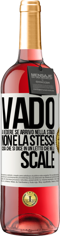 29,95 € Spedizione Gratuita | Vino rosato Edizione ROSÉ Vado a vedere se arrivo nella stanza. Non è la stessa cosa che si dice in un letto che nelle scale Etichetta Bianca. Etichetta personalizzabile Vino giovane Raccogliere 2024 Tempranillo