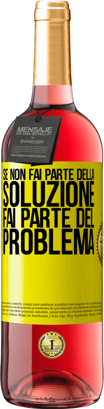 29,95 € Spedizione Gratuita | Vino rosato Edizione ROSÉ Se non fai parte della soluzione ... fai parte del problema Etichetta Gialla. Etichetta personalizzabile Vino giovane Raccogliere 2025 Tempranillo