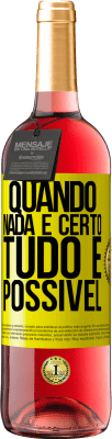 29,95 € Envio grátis | Vinho rosé Edição ROSÉ Quando nada é certo, tudo é possível Etiqueta Amarela. Etiqueta personalizável Vinho jovem Colheita 2025 Tempranillo