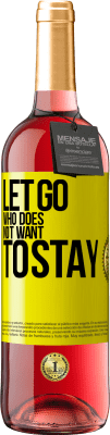 29,95 € Free Shipping | Rosé Wine ROSÉ Edition Let go who does not want to stay Yellow Label. Customizable label Young wine Harvest 2025 Tempranillo