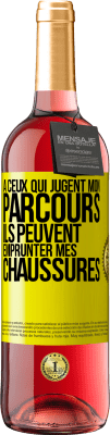 29,95 € Envoi gratuit | Vin rosé Édition ROSÉ À ceux qui jugent mon parcours, ils peuvent emprunter mes chaussures Étiquette Jaune. Étiquette personnalisable Vin jeune Récolte 2024 Tempranillo