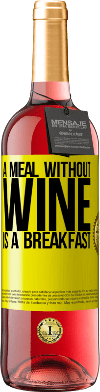 29,95 € Бесплатная доставка | Розовое вино Издание ROSÉ Еда без вина - это завтрак Желтая этикетка. Настраиваемая этикетка Молодое вино Урожай 2023 Tempranillo