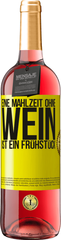 29,95 € Kostenloser Versand | Roséwein ROSÉ Ausgabe Eine Mahlzeit ohne Wein ist ein Frühstück Gelbes Etikett. Anpassbares Etikett Junger Wein Ernte 2024 Tempranillo