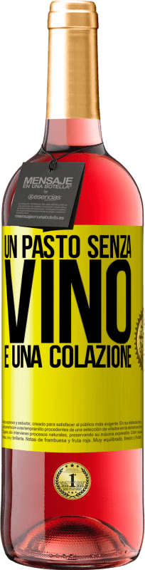 29,95 € Spedizione Gratuita | Vino rosato Edizione ROSÉ Un pasto senza vino è una colazione Etichetta Gialla. Etichetta personalizzabile Vino giovane Raccogliere 2024 Tempranillo