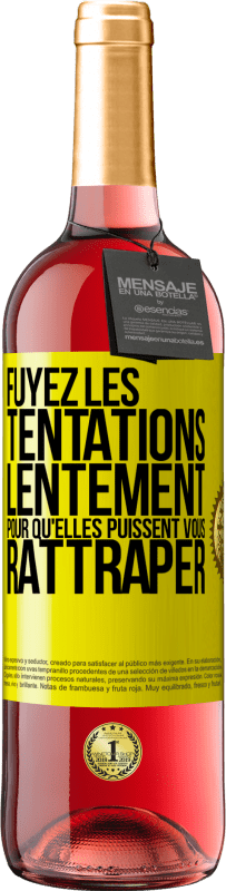 29,95 € Envoi gratuit | Vin rosé Édition ROSÉ Fuyez les tentations... lentement pour qu'elles puissent vous rattraper Étiquette Jaune. Étiquette personnalisable Vin jeune Récolte 2024 Tempranillo