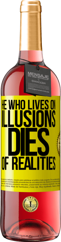 29,95 € Free Shipping | Rosé Wine ROSÉ Edition He who lives on illusions dies of realities Yellow Label. Customizable label Young wine Harvest 2024 Tempranillo