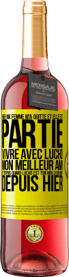 29,95 € Envoi gratuit | Vin rosé Édition ROSÉ Hier ma femme m'a quitté et elle est partie vivre avec Lucho, mon meilleur ami. Et depuis quand Lucho est ton meilleur ami? Depu Étiquette Jaune. Étiquette personnalisable Vin jeune Récolte 2023 Tempranillo