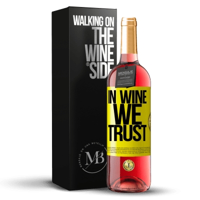 «in wine we trust» Edição ROSÉ