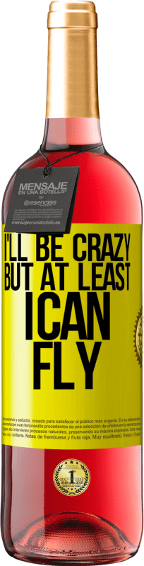29,95 € 免费送货 | 桃红葡萄酒 ROSÉ版 我会疯了，但至少我会飞 黄色标签. 可自定义的标签 青年酒 收成 2025 Tempranillo