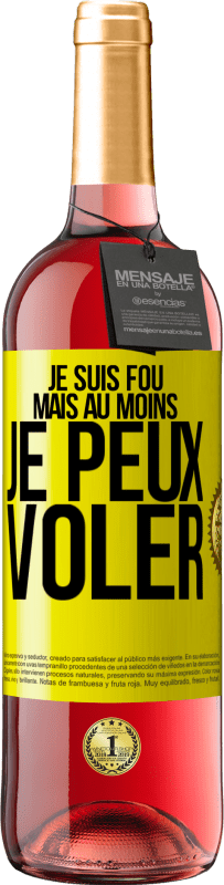 29,95 € Envoi gratuit | Vin rosé Édition ROSÉ Je suis fou, mais au moins je peux voler Étiquette Jaune. Étiquette personnalisable Vin jeune Récolte 2024 Tempranillo