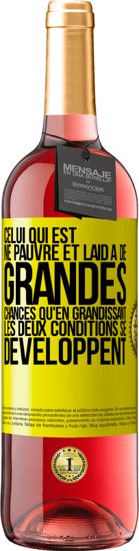 29,95 € Envoi gratuit | Vin rosé Édition ROSÉ Celui qui est né pauvre et laid a de grandes chances qu'en grandissant ... les deux conditions se développent Étiquette Jaune. Étiquette personnalisable Vin jeune Récolte 2025 Tempranillo