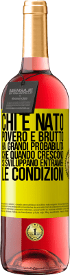 29,95 € Spedizione Gratuita | Vino rosato Edizione ROSÉ Chi è nato povero e brutto, ha grandi probabilità che quando crescono ... si sviluppano entrambe le condizioni Etichetta Gialla. Etichetta personalizzabile Vino giovane Raccogliere 2024 Tempranillo