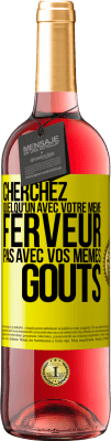 29,95 € Envoi gratuit | Vin rosé Édition ROSÉ Cherchez quelqu'un avec votre même ferveur pas avec vos mêmes goûts Étiquette Jaune. Étiquette personnalisable Vin jeune Récolte 2024 Tempranillo