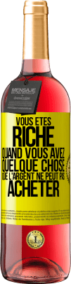 29,95 € Envoi gratuit | Vin rosé Édition ROSÉ Vous êtes riche quand vous avez quelque chose que l'argent ne peut pas acheter Étiquette Jaune. Étiquette personnalisable Vin jeune Récolte 2023 Tempranillo