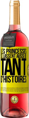 29,95 € Envoi gratuit | Vin rosé Édition ROSÉ Les princesses se lassent aussi de tant d'histoires Étiquette Jaune. Étiquette personnalisable Vin jeune Récolte 2024 Tempranillo