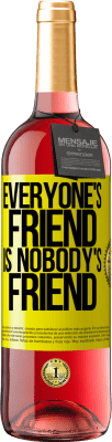 29,95 € Free Shipping | Rosé Wine ROSÉ Edition Everyone's friend is nobody's friend Yellow Label. Customizable label Young wine Harvest 2024 Tempranillo