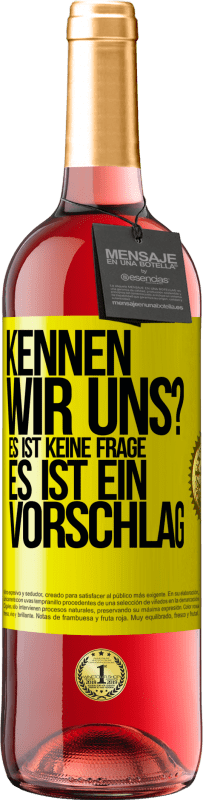 29,95 € Kostenloser Versand | Roséwein ROSÉ Ausgabe Kennen wir uns? Es ist keine Frage, es ist ein Vorschlag Gelbes Etikett. Anpassbares Etikett Junger Wein Ernte 2024 Tempranillo