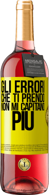 29,95 € Spedizione Gratuita | Vino rosato Edizione ROSÉ Gli errori che ti prendo non mi capitano più Etichetta Gialla. Etichetta personalizzabile Vino giovane Raccogliere 2023 Tempranillo