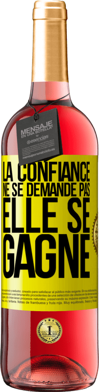 29,95 € Envoi gratuit | Vin rosé Édition ROSÉ La confiance ne se demande pas, elle se gagne Étiquette Jaune. Étiquette personnalisable Vin jeune Récolte 2024 Tempranillo