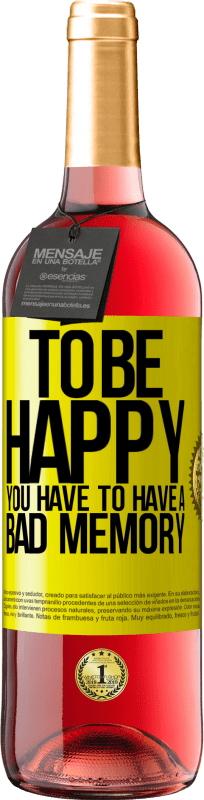 29,95 € 免费送货 | 桃红葡萄酒 ROSÉ版 为了快乐，你必须有一个不好的记忆 黄色标签. 可自定义的标签 青年酒 收成 2025 Tempranillo