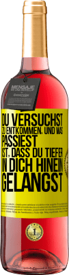 29,95 € Kostenloser Versand | Roséwein ROSÉ Ausgabe Du versuchst, zu entkommen, und was passiest, ist, dass du tiefer in dich hinein gelangst Gelbes Etikett. Anpassbares Etikett Junger Wein Ernte 2024 Tempranillo
